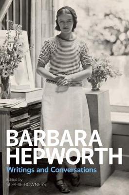 Barbara Hepworth: Writings and Conversations - Agenda Bookshop