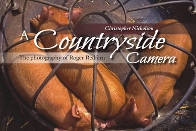 A Countryside Camera: The Photographs of Roger Redfern - Agenda Bookshop