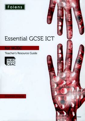 Essential ICT GCSE: Teacher Guide + DVD for WJEC - Agenda Bookshop