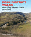 Peak District Walks: Starting from Train Stations - Agenda Bookshop