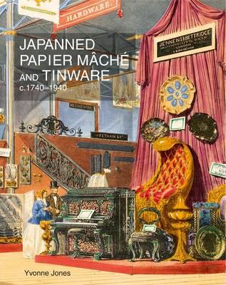 Japanned Papier Mache and Tinware c.1740-1940 - Agenda Bookshop