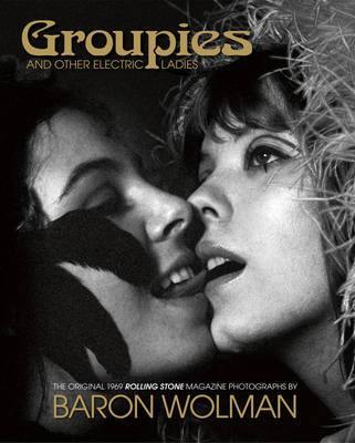 Groupies: The Rolling Stone Photographs - Agenda Bookshop