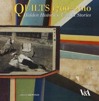 Quilts 1700-2010: Hidden Histories, Untold Stories - Agenda Bookshop