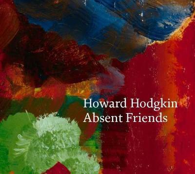 Howard Hodgkin: Absent Friends - Agenda Bookshop