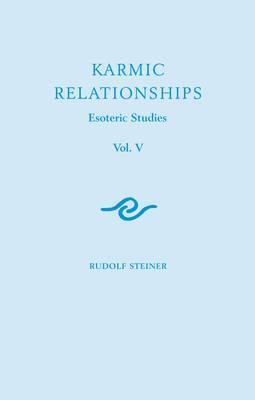 Karmic Relationships: Esoteric Studies: Volume 5 - Agenda Bookshop