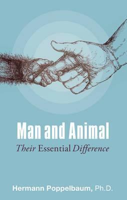 Man and Animal: Their Essential Difference - Agenda Bookshop