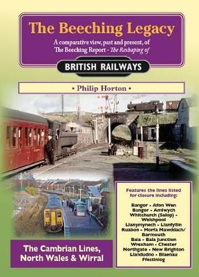 The Beeching Legacy: 4: Cambrian Lines, North Wales and Wirral - Agenda Bookshop