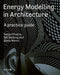 Energy Modelling in Architecture: A practice guide - Agenda Bookshop