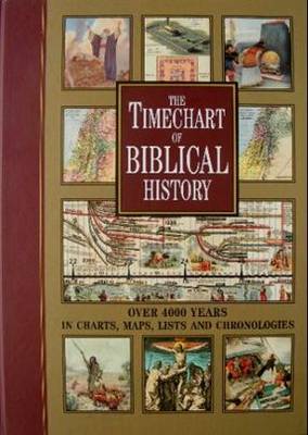 Timechart of Biblical History: Over 4000 Years in Charts, Maps, Lists and Chronologies - Agenda Bookshop