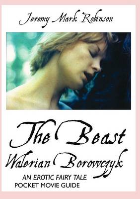 Walerian Borowczyk: The Beast: an Erotic Fairy Tale: Pocket Movie Guide - Agenda Bookshop