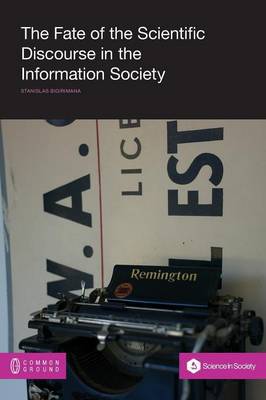 The Fate of the Scientific Discourse in the Information Society - Agenda Bookshop