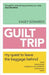 Guilt Trip: My Quest to Leave the Baggage Behind - Agenda Bookshop