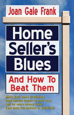 Home Seller''''s Blues and How to Beat Them - Agenda Bookshop