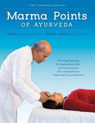 Marma Points of Ayurveda: The Energy Pathways for Healing Body, Mind & Consciousness with a Comparison to Traditional Chinese Medicine - Agenda Bookshop