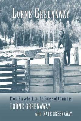 Lorne Greenaway: From Horseback to the House of Commons - Agenda Bookshop