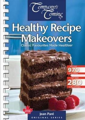 Healthy Recipe Makeovers: Classic Favourites Made Healthier - Agenda Bookshop