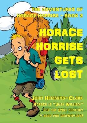 The Adventures of Horace Horrise: Horace Horrise Gets Lost: No. 2 - Agenda Bookshop