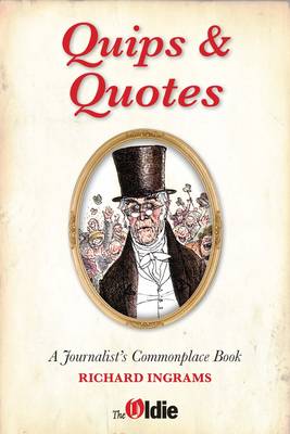 Quips and Quotes: A Journalist''s Commonplace Book - Agenda Bookshop