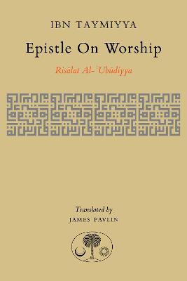 Epistle on Worship: Risalat al-''Ubudiyya - Agenda Bookshop