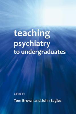 Teaching Psychiatry to Undergraduates - Agenda Bookshop