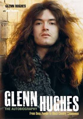 Glenn Hughes: The Autobiography - Agenda Bookshop