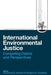 International Environmental Justice: Competing Claims and Perspectives - Agenda Bookshop