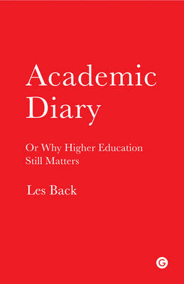 Academic Diary: Or Why Higher Education Still Matters - Agenda Bookshop