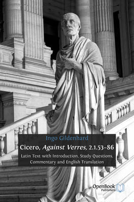 Cicero, Against Verres, 2.1.53 - 86: Latin Text with Introduction, Study Questions, Commentary and English Translation - Agenda Bookshop