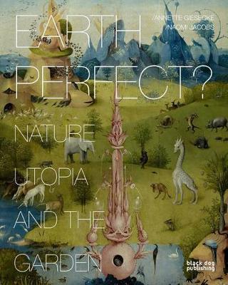 Earth Perfect : Nature, Utopia and the Garden - Agenda Bookshop