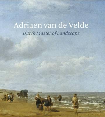 Adriaen Van De Velde: Dutch Master of Landscape - Agenda Bookshop