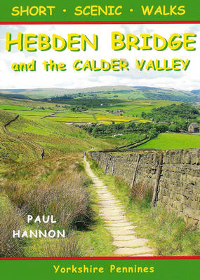 Short Scenic Walks - Hebden Bridge and the Calder Valley - Agenda Bookshop