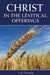 Christ in the Levitical Offerings - Agenda Bookshop