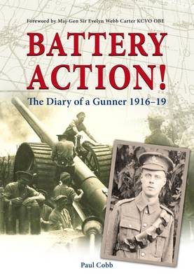 Battery Action!: The Diary of a Gunner 1916-19 - Agenda Bookshop