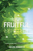 Be Fruitful: A 40-Day Devotional Journey into Greater Fruitfulness - Agenda Bookshop