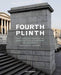 Fourth Plinth: How London Created the Smallest Sculpture Park in the World - Agenda Bookshop