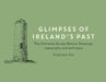 Glimpses of Ireland''s Past: The Ordnance Survey Memoirs: topography and technique - Agenda Bookshop