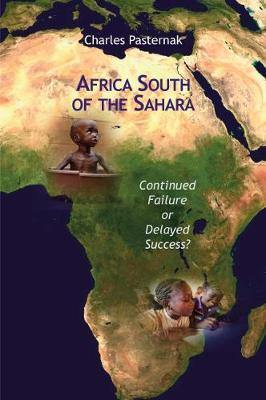 Africa South of the Sahara: Continued Failure or Delayed Success? - Agenda Bookshop