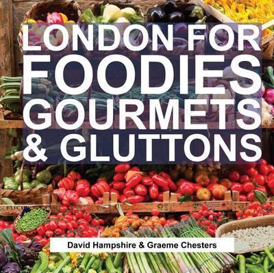 London for Foodies, Gourmets & Gluttons - Agenda Bookshop