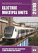 Electric Multiple Units 2018: Including Multiple Unit Formations - Agenda Bookshop