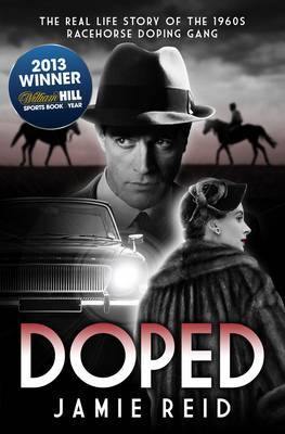 Doped: The Real Life Story of the 1960s Racehorse Doping Gang - Agenda Bookshop