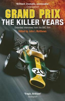 Grand Prix: The Killer Years: Extended Interviews from the BBC Film - Agenda Bookshop