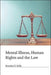 Mental Illness, Human Rights and the Law - Agenda Bookshop