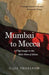 Mumbai to Mecca: A Pilgrimage to the Holy Sites of Islam - Agenda Bookshop