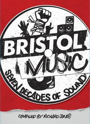 Bristol Music: Seven Decades Of Sound - Agenda Bookshop