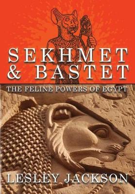 Sekhmet & Bastet: The Feline Powers of Egypt - Agenda Bookshop