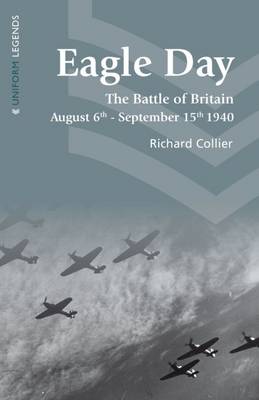 Eagle Day: The Battle of Britain August 6th - September 15th 1940 - Agenda Bookshop