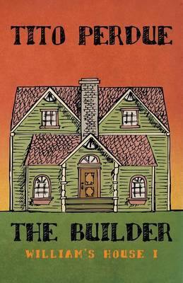The Builder (William''s House, Volume I) - Agenda Bookshop