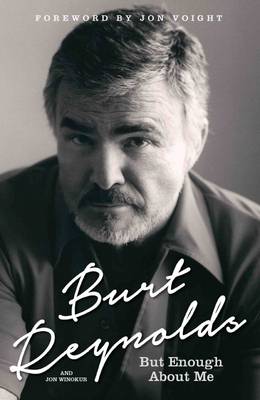 Burt Reynolds - But Enough About Me - Agenda Bookshop