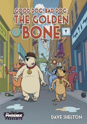 Good Dog Bad Dog: The Golden Bone - Agenda Bookshop