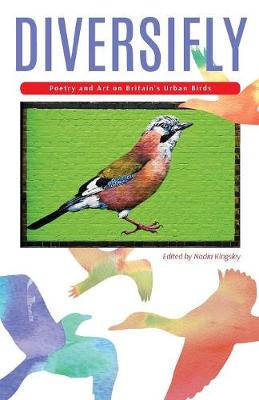 Diversifly: Poetry and Art on Britain's Urban Birds - Agenda Bookshop